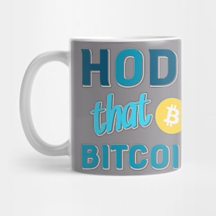 HODL that Bitcoin Mug